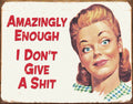Ephemera - Amazingly Enough Tin Sign