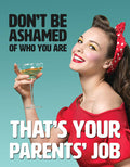 Don't Be Ashamed Tin Sign