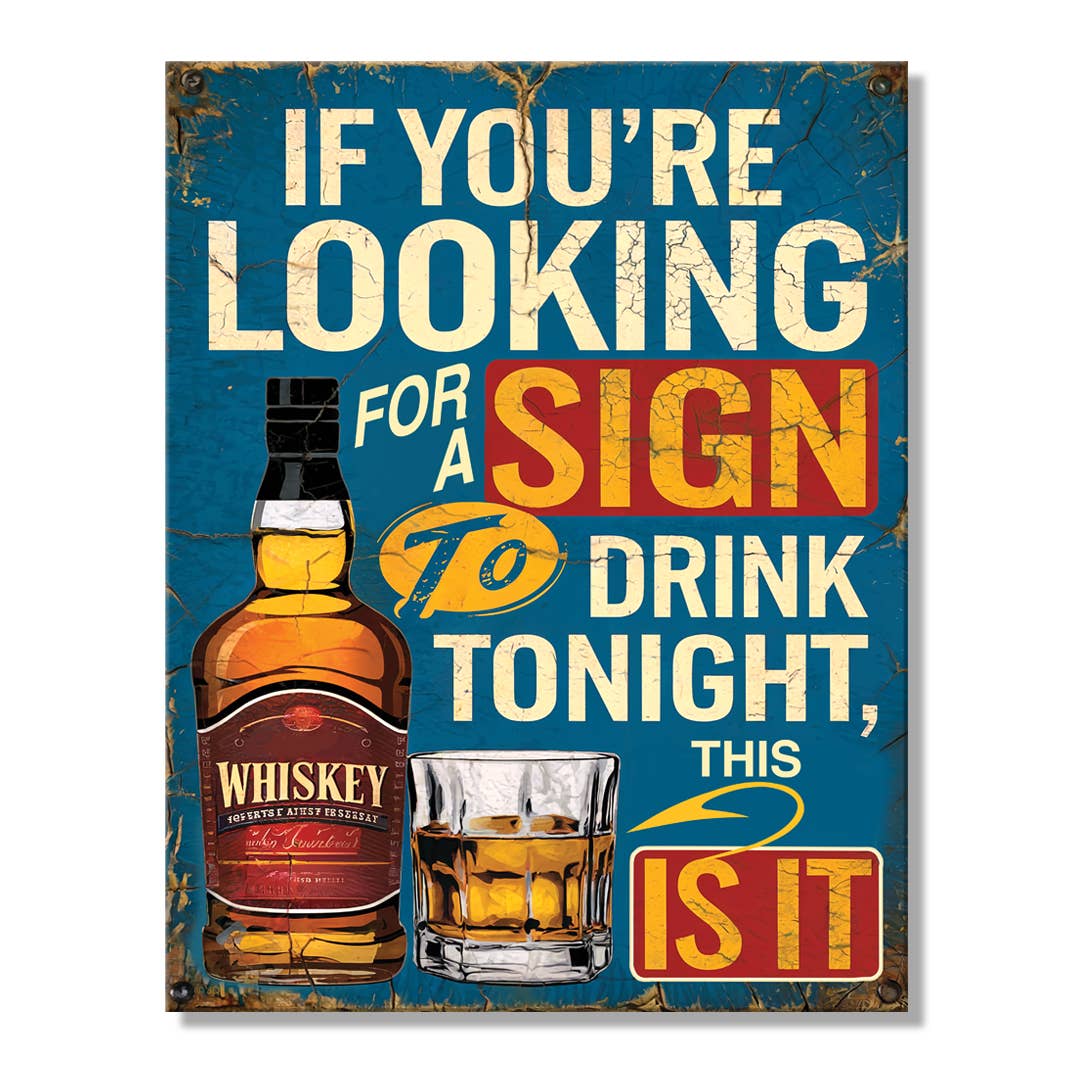JQ - You're Drinking Tin Sign