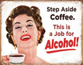 Step Aside Coffeee Tin Sign